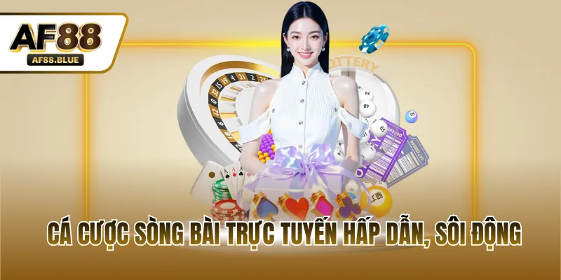 Cá cược sòng bài trực tuyến hấp dẫn, sôi động